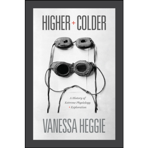 The university of chicago press Higher and Colder (inbunden, eng)