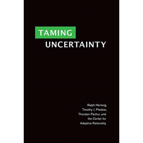 Mit press ltd Taming Uncertainty (inbunden, eng)