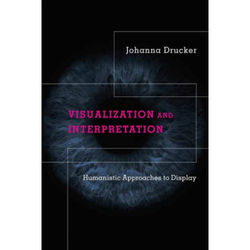 Mit press ltd Visualization and Interpretation (inbunden, eng)