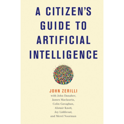 Mit press ltd A Citizen's Guide to Artificial Intelligence (inbunden, eng)