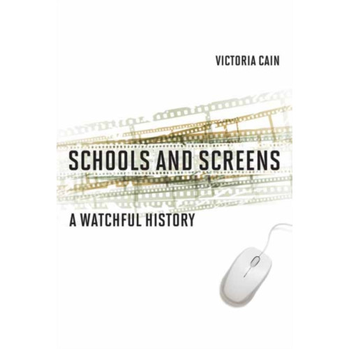 Mit press ltd Schools and Screens (inbunden, eng)