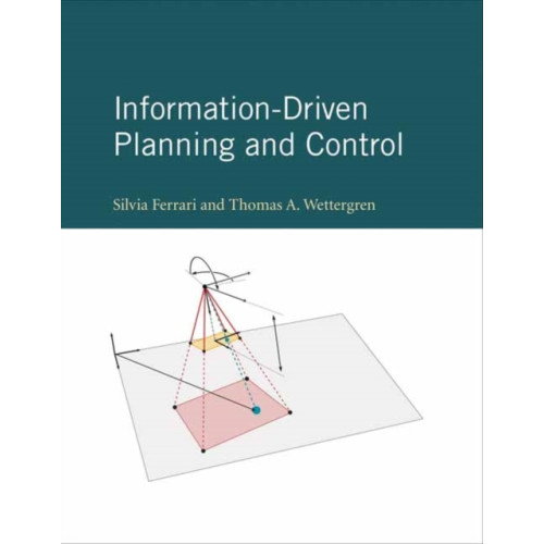 Mit press ltd Information-Driven Planning and Control (inbunden, eng)