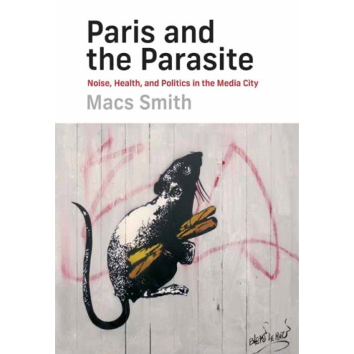 Mit press ltd Paris and the Parasite (inbunden, eng)