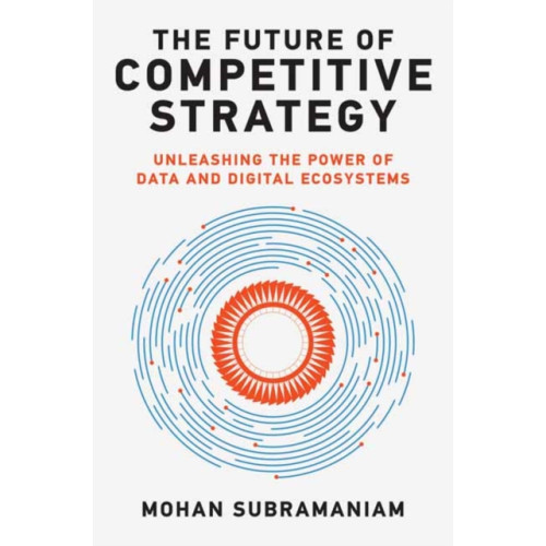 Mit press ltd The Future of Competitive Strategy (inbunden, eng)
