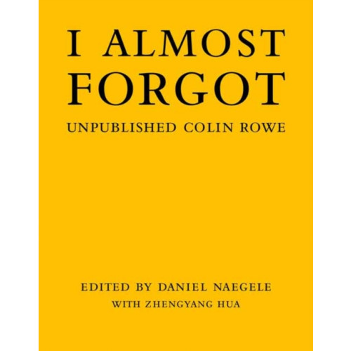 Mit press ltd I Almost Forgot (inbunden, eng)