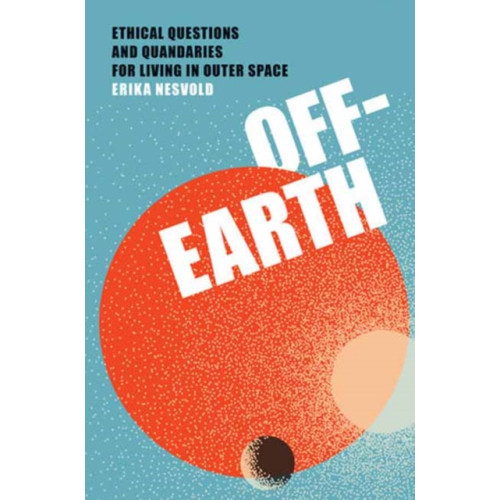 Mit press ltd Off-Earth (inbunden, eng)