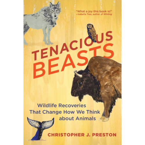 Mit press ltd Tenacious Beasts (inbunden, eng)