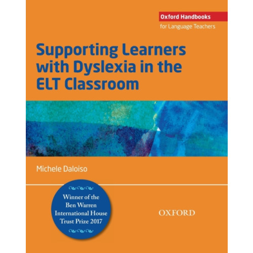 Oxford University Press Supporting Learners with Dyslexia in the ELT Classroom (häftad, eng)
