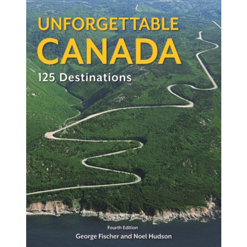 Firefly Books Ltd Unforgettable Canada (häftad, eng)