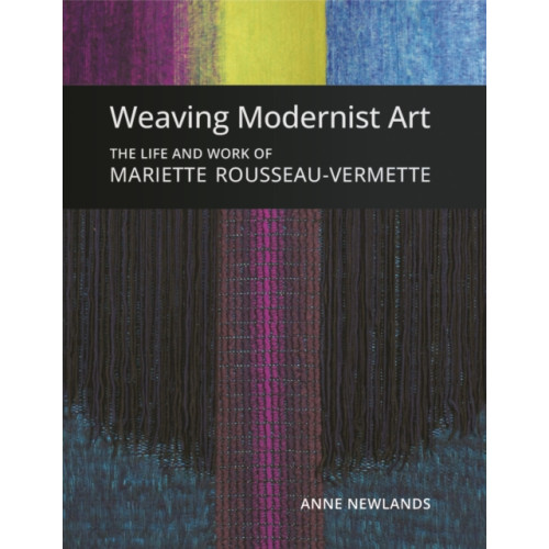 Firefly Books Ltd Weaving Modernist Art (inbunden, eng)