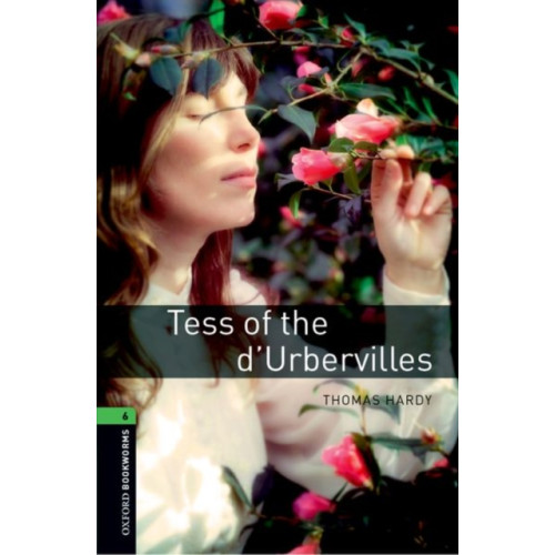 Oxford University Press Oxford Bookworms Library: Level 6: Tess of the d'Urbervilles (häftad, eng)