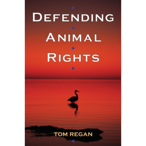 University of illinois press Defending Animal Rights (häftad, eng)