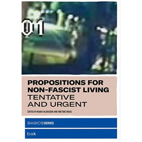 Mit press ltd Propositions for Non-Fascist Living (häftad, eng)