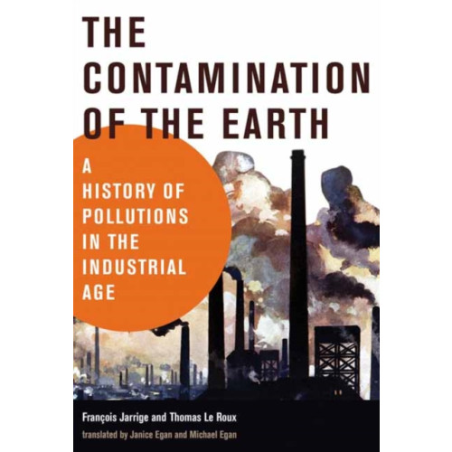 Mit press ltd The Contamination of the Earth (häftad, eng)