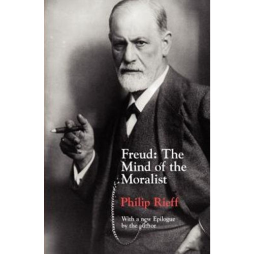 The university of chicago press Freud – The Mind of the Moralist (häftad, eng)