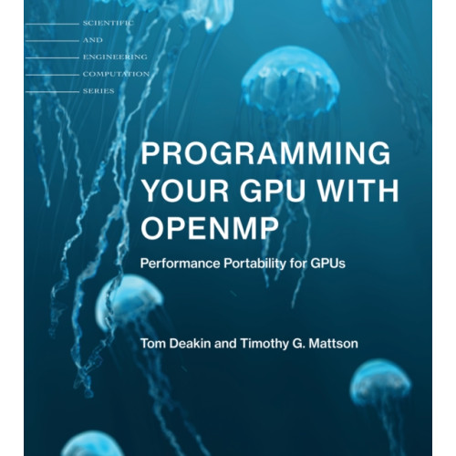 Mit press ltd Programming Your GPU with OpenMP (häftad, eng)