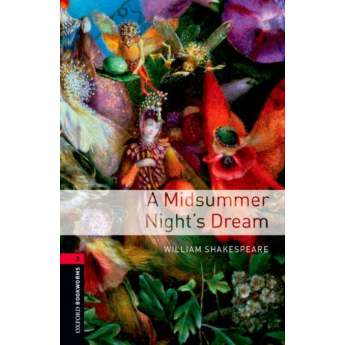 Oxford University Press Oxford Bookworms Library: Level 3: A Midsummer Night's Dream (häftad, eng)