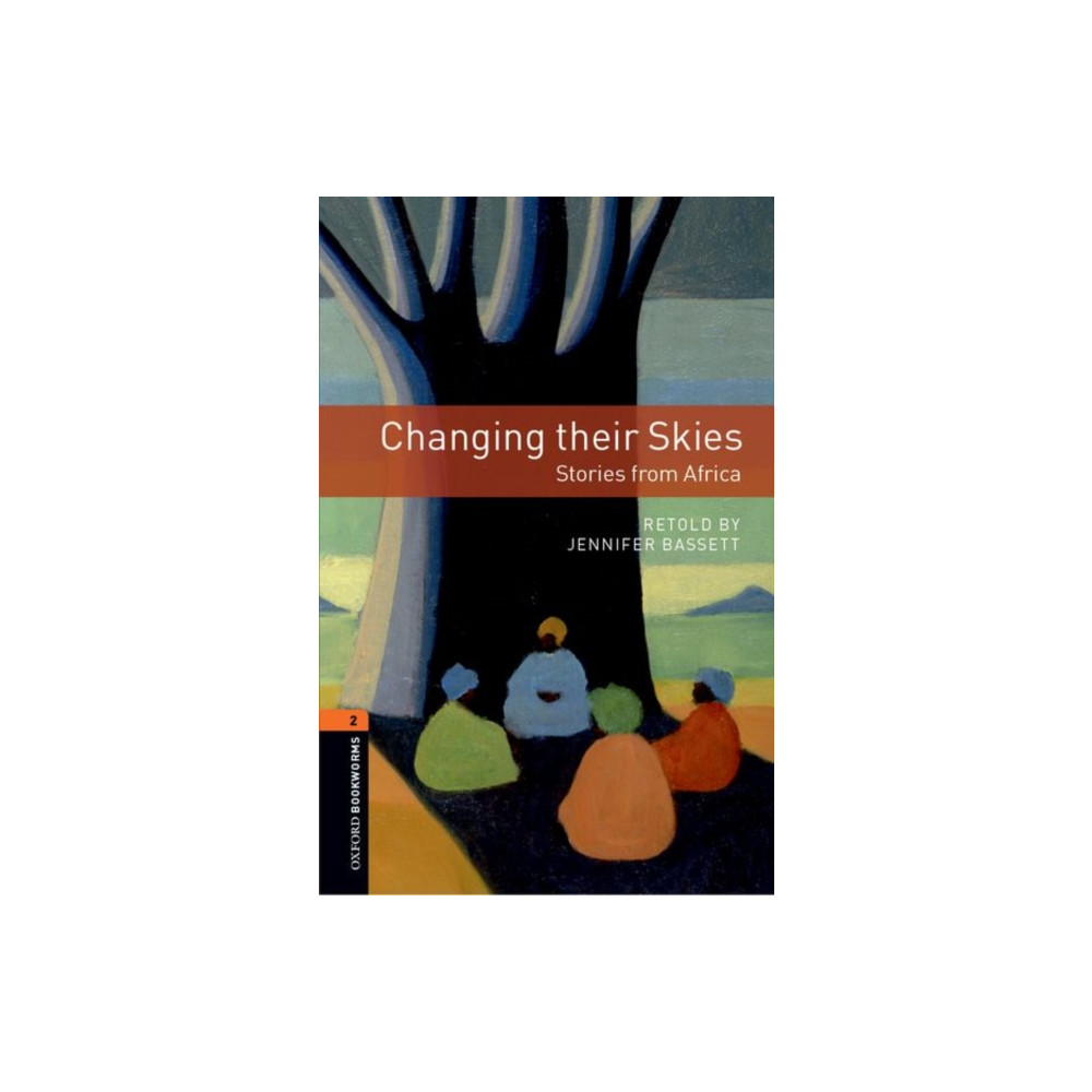 Produktbild för Oxford Bookworms Library: Level 2:: Changing their Skies: Stories from Africa (häftad, eng)