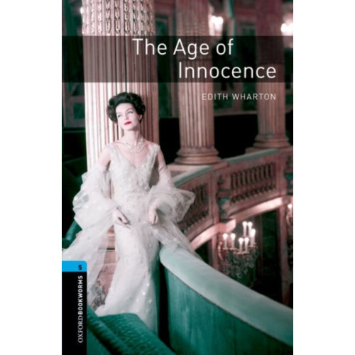 Oxford University Press Oxford Bookworms Library: Level 5: The Age of Innocence (häftad, eng)