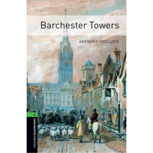 Oxford University Press Oxford Bookworms Library: Level 6:: Barchester Towers (häftad, eng)