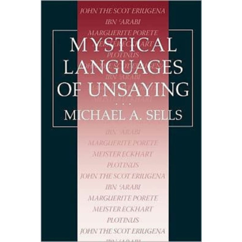 The university of chicago press Mystical Languages of Unsaying (häftad, eng)