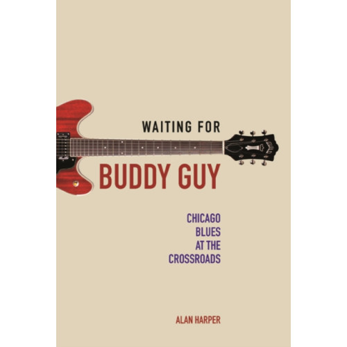 University of illinois press Waiting for Buddy Guy (häftad, eng)