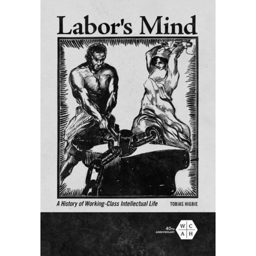 University of illinois press Labor's Mind (häftad, eng)