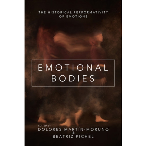 University of illinois press Emotional Bodies (häftad, eng)