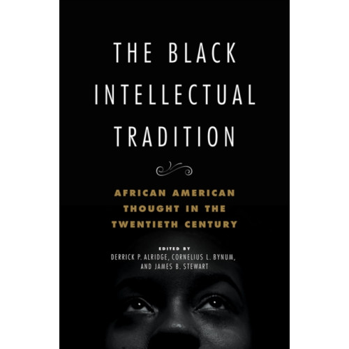 University of illinois press The Black Intellectual Tradition (häftad, eng)