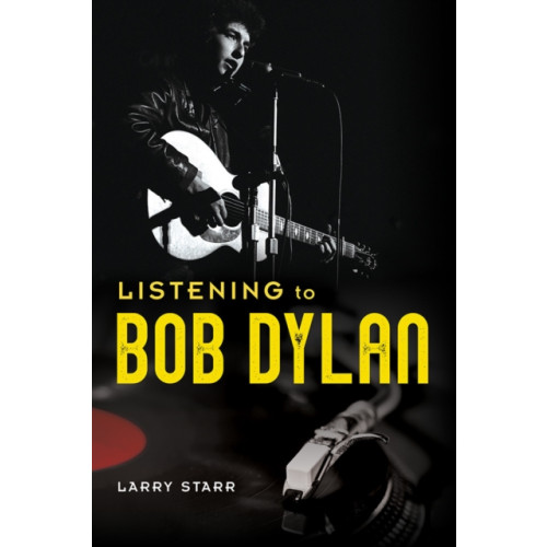 University of illinois press Listening to Bob Dylan (häftad, eng)