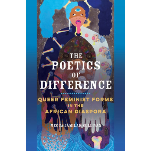 University of illinois press The Poetics of Difference (häftad, eng)