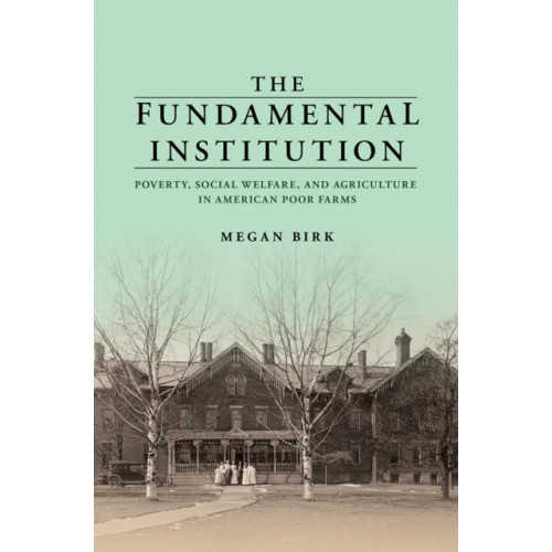 University of illinois press The Fundamental Institution (häftad, eng)