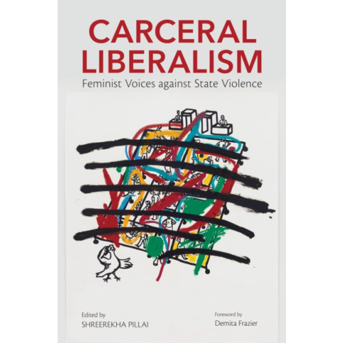 University of illinois press Carceral Liberalism (häftad, eng)