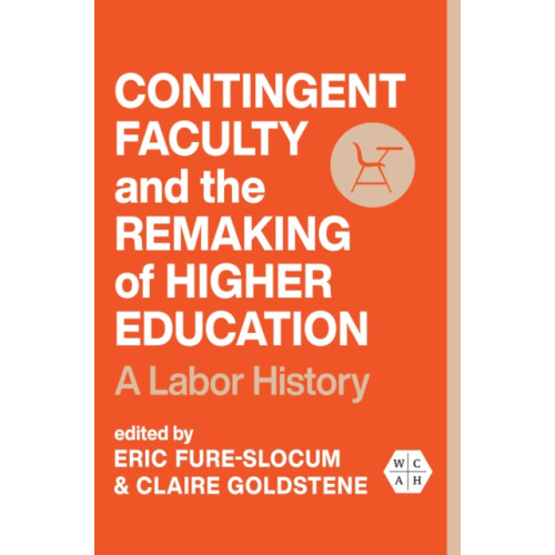 University of illinois press Contingent Faculty and the Remaking of Higher Education (häftad, eng)