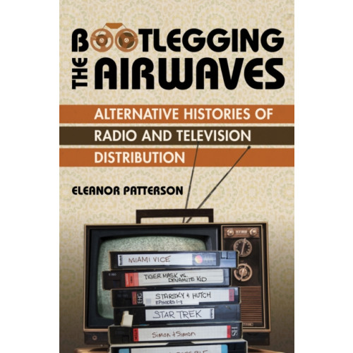 University of illinois press Bootlegging the Airwaves (häftad, eng)