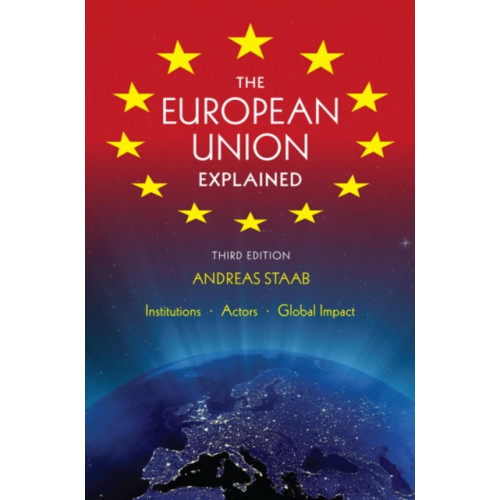 Indiana university press The European Union Explained, Third Edition (häftad, eng)