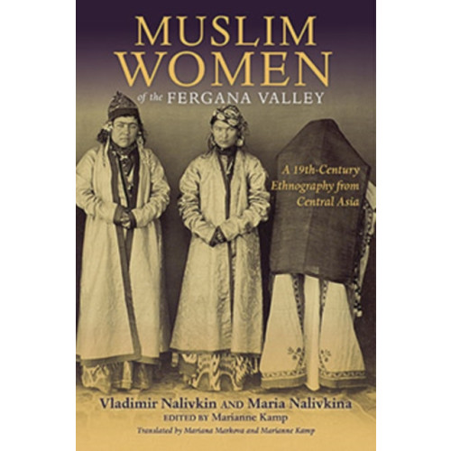 Indiana university press Muslim Women of the Fergana Valley (häftad, eng)