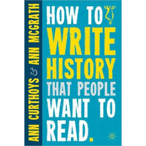 Palgrave macmillan How to Write History that People Want to Read (häftad, eng)