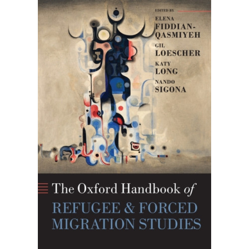 Oxford University Press The Oxford Handbook of Refugee and Forced Migration Studies (häftad, eng)