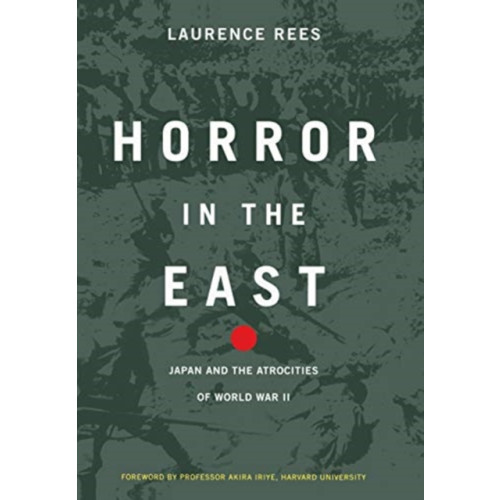 Hachette Books Horror In The East (inbunden, eng)