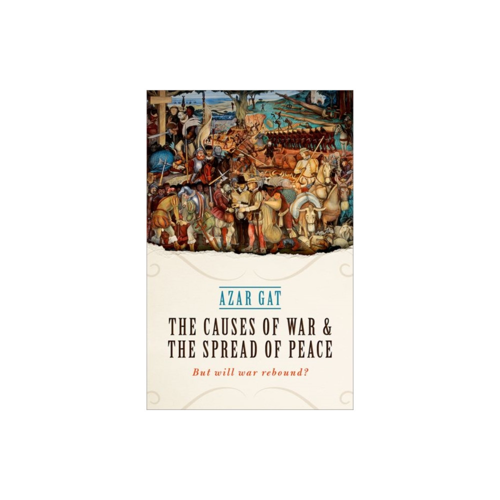 Produktbild för The Causes of War and the Spread of Peace (inbunden, eng)