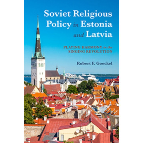 Indiana university press Soviet Religious Policy in Estonia and Latvia (inbunden, eng)