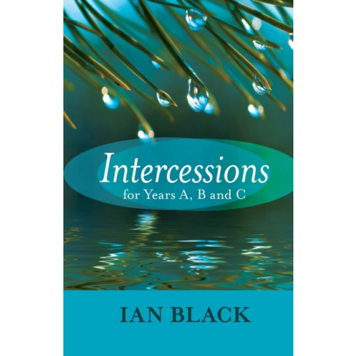 Spck publishing Intercessions for Years A, B, and C (häftad, eng)