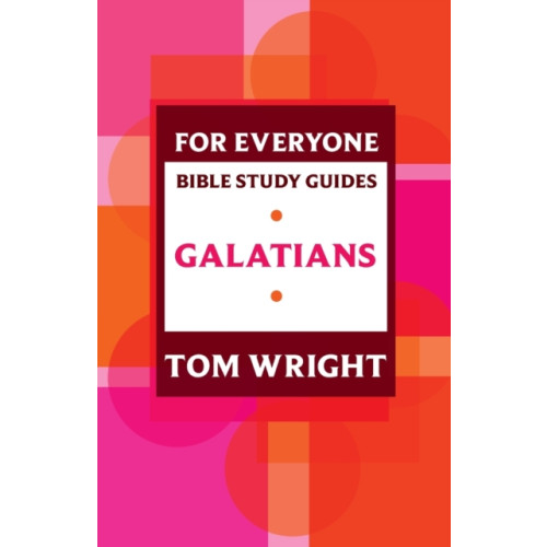 Spck publishing For Everyone Bible Study Guide: Galatians (häftad, eng)