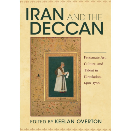 Indiana university press Iran and the Deccan (häftad, eng)