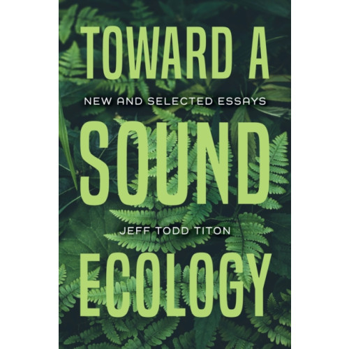 Indiana university press Toward a Sound Ecology (häftad, eng)