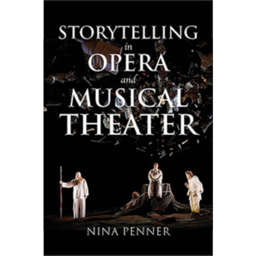 Indiana university press Storytelling in Opera and Musical Theater (häftad, eng)