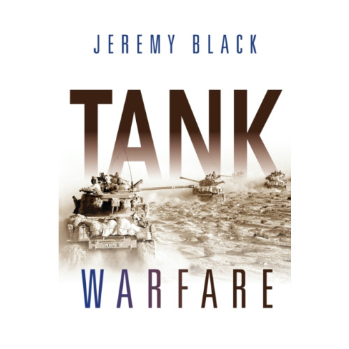 Indiana university press Tank Warfare (inbunden, eng)