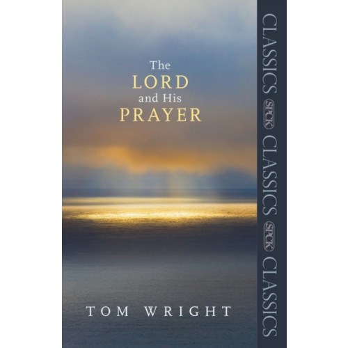 Spck publishing The Lord and His Prayer (häftad, eng)