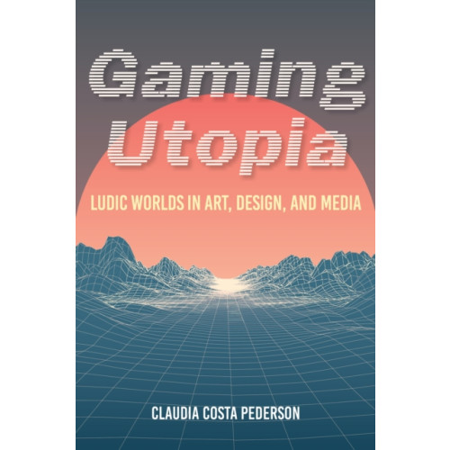 Indiana university press Gaming Utopia (häftad, eng)